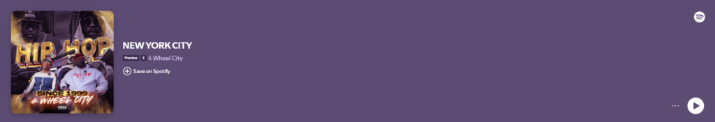 The image is a digital music preview for the song "NEW YORK CITY" by 4 Wheel City. It features the album cover, which includes bold text saying "HIP HOP" and "SINCE 1999" along with two artists in the foreground wearing hip-hop attire. The background has a purple tone, and the interface includes a "Save on Spotify" button, a play button, and a three-dot menu for more options. There is also a Spotify logo in the top right corner, indicating that this is a Spotify music preview.