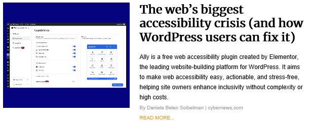 Screenshot of a news article featuring a WordPress plugin interface on the left and a headline on the right. The headline reads, "The web’s biggest accessibility crisis (and how WordPress users can fix it)." The article discusses Ally, a free accessibility plugin by Elementor, which helps WordPress users improve web accessibility in a simple and cost-effective way. It emphasizes making inclusivity easier for site owners.