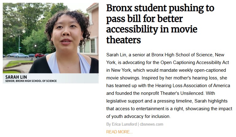 Bronx student Sarah Lin advocates for accessibility in movie theaters by supporting the Open Captioning Accessibility Act in New York. Inspired by her mother’s hearing loss, she promotes disability rights and inclusive entertainment through youth advocacy.