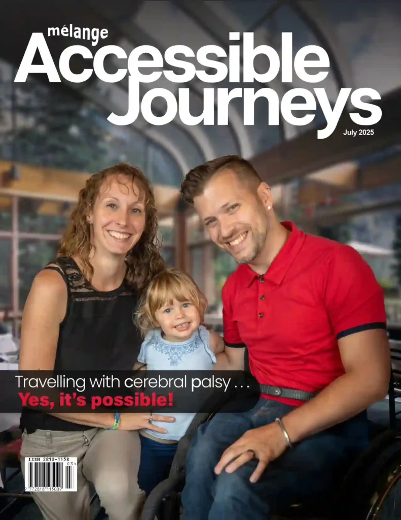 Accessible Journeys magazine July 2025 cover featuring a smiling family with a father in a wheelchair, promoting travel with cerebral palsy and the message 'Yes, it’s possible!'