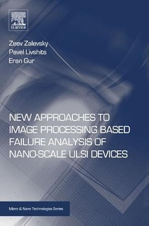 The cover of "New Approaches to Image Processing Based Failure Analysis of Nano-Scale ULSI Devices." The cover is white with a thin orange and red vertical stripe on the left side. The title is written in small black text, stacked in the top left. The authors are listed in smaller font below the title. Below the author's names, a close-up image of a nano-scale device on a blue background is visible. The logo for "Elsevier" is in the bottom right.