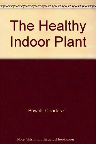 The cover of the book "The Healthy Indoor Plant" by Charles C. Powell. The cover is a plain brown-red with a textured pattern at the top. The title and author's name are in brown text. A note at the bottom says, "Note: This is not the actual book cover."