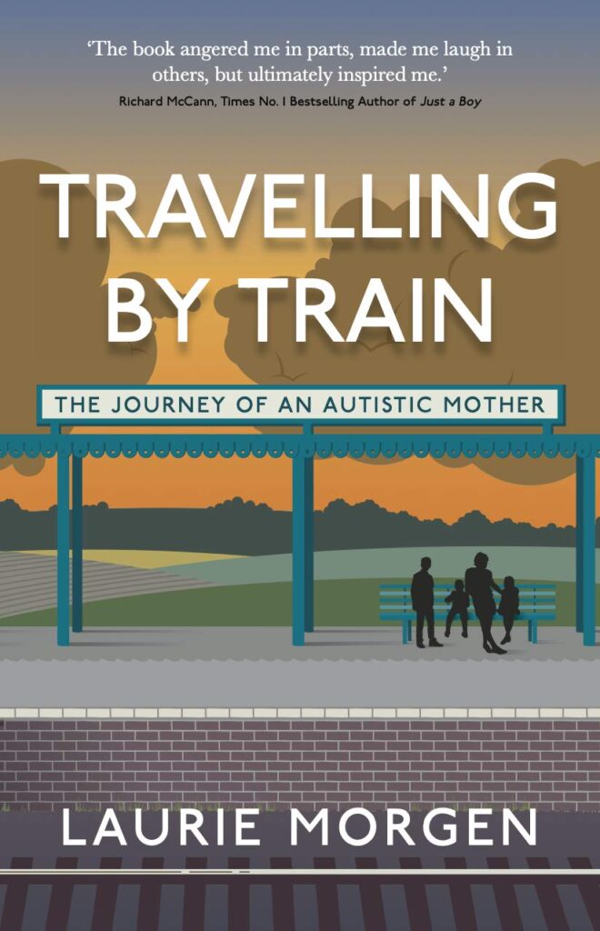 A book cover showing a train station platform at sunset. The sky is a gradient of orange and brown. A train station shelter with a turquoise roof is in the center, and a family of four, shown as dark silhouettes, stands on the platform below. The title "TRAVELLING BY TRAIN" is in large, white letters above the shelter. The subtitle "THE JOURNEY OF AN AUTISTIC MOTHER" is in a turquoise box below the title.