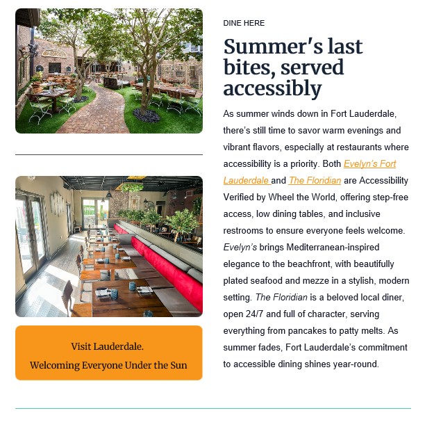 Newsletter section titled “Summer’s last bites, served accessibly,” featuring two restaurant photos. The first shows an outdoor courtyard with trees, brick pathways, and wooden tables; the second shows a modern indoor dining space with red cushioned seating, wooden tables, and potted plants. The text highlights accessible dining in Fort Lauderdale at Evelyn’s Fort Lauderdale and The Floridian, with a button reading “Visit Lauderdale. Welcoming Everyone Under the Sun.”