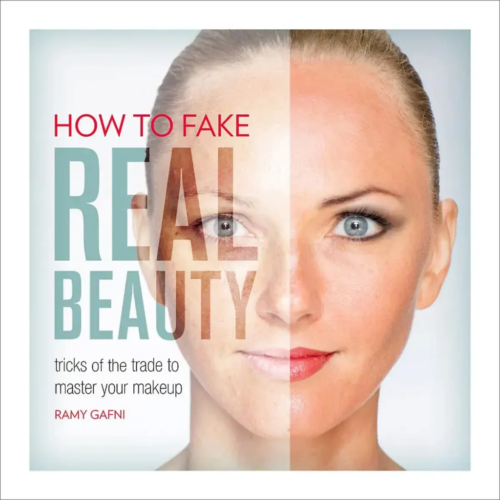 The cover of a book titled "HOW TO FAKE REAL BEAUTY" with the subtitle "tricks of the trade to master your makeup." The title is superimposed over a split image of a woman's face, showing one side with natural, minimal makeup and the other side with full, professional makeup. The author's name, Ramy Gafni, is at the bottom in red text.