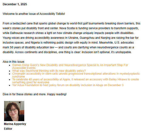 A newsletter titled "Accessibility Tidbits" dated December 1, 2025. The text summarizes stories about disability inclusion, covering topics from a golf tournament breaking down barriers and climate change research, to accessibility advocacy by young people and policy forums. Below the text is a small portrait photograph of the editor, Marina Apperley, a woman with dark hair and glasses, wearing a striped shirt.