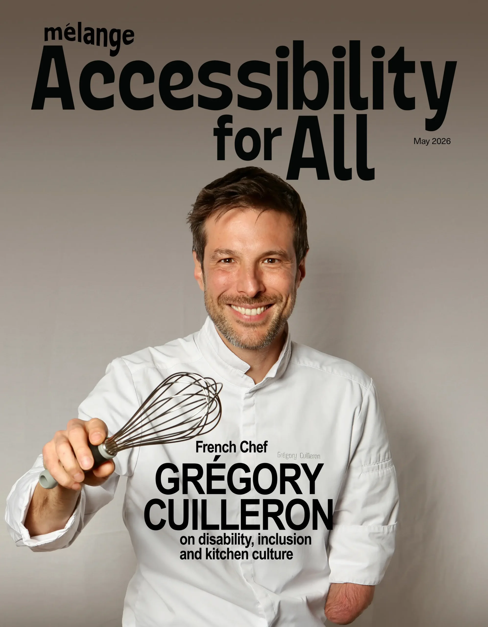 Magazine cover of Mélange Accessibility for All May 2026 featuring smiling French chef Grégory Cuilleron holding a whisk, discussing disability, inclusion, and kitchen culture.