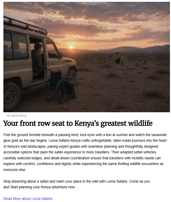 A sponsored feature for Lorna Safaris Kenya that showcases tailor-made, accessible safari journeys. The program utilizes adapted safari vehicles and professional guides to ensure travelers with mobility needs can experience wildlife encounters with comfort and dignity.