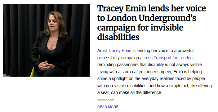 Article preview featuring artist Tracey Emin sitting against a black curtain, with the headline "Tracey Emin lends her voice to London Underground’s campaign for invisible disabilities."
