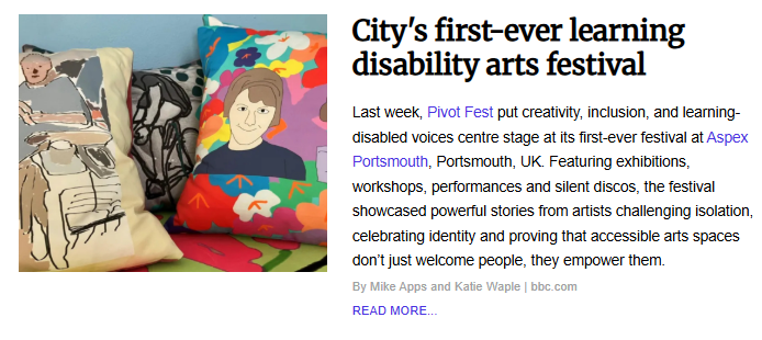 News preview showcasing colorful custom-printed pillows featuring illustrated faces, next to the article headline "City’s first-ever learning disability arts festival."