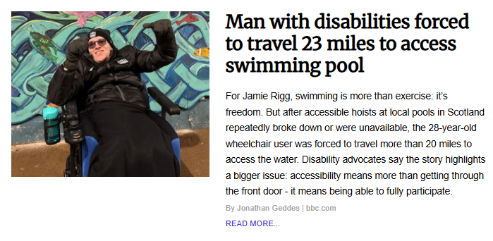 BBC News article preview featuring a photo of wheelchair user Jamie Rigg in winter clothing outdoors, with the headline "Man with disabilities forced to travel 23 miles to access swimming pool."