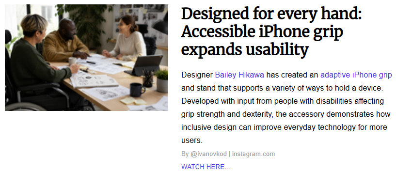 Image titled "Designed for every hand: Accessible iPhone grip expands usability" featuring three people, including a wheelchair user, gathered around a large wooden work table reviewing design sketches and laptop mockups in a bright studio workspace.